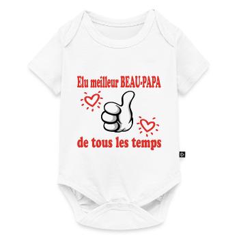 ELU MEILLEUR BEAU PAPA DE TOUS LES TEMPS - Body à manches courtes Premium Bébé - blanc - Devant