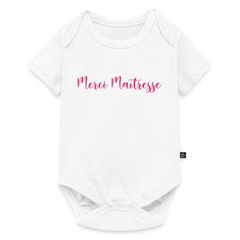MAÎTRESSE. MERCI. MERCI MAÎTRESSE. MAITRESSE - Body à manches courtes Premium Bébé - blanc - Devant