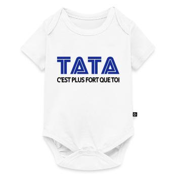 Tata c'est plus fort que toi - Body à manches courtes Premium Bébé - blanc - Devant