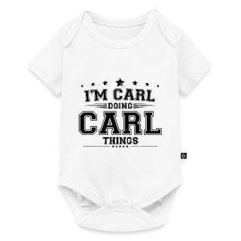 Ich bin Carl, der Carl Dinge macht - Baby Premium Kurzarmbody - Weiß - Vorne