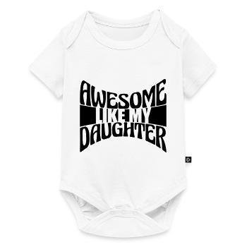 Awesome Like My Daughter - Baby Premium short-sleeve bodysuit - white - Front