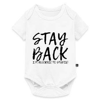 Stay Back, I'm Allergic To Stupid 9 - Baby Premium short-sleeve bodysuit - white - Front