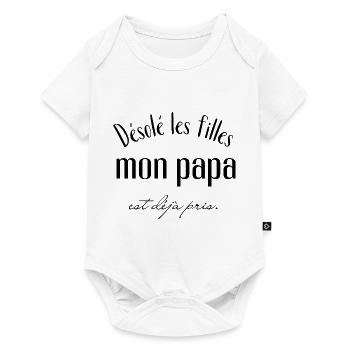 désolé les filles mon papa est déjà pris - Body à manches courtes Premium Bébé - blanc - Devant
