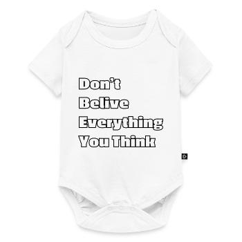 Don't believe everything you think - Baby Premium short-sleeve bodysuit - white - Front