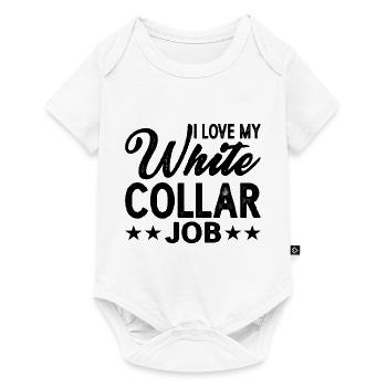 I Love My White Collar Job 2 - Baby Premium Kurzarmbody - Weiß - Vorne