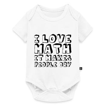 I Love Math, It Makes People Cry - Baby Premium short-sleeve bodysuit - white - Front
