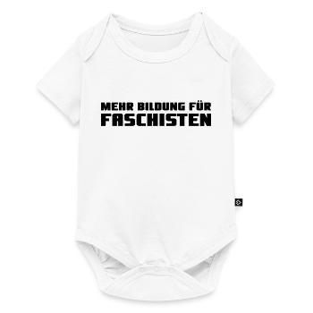Mehr Bildung für Faschisten black - Baby Premium Kurzarmbody - Weiß - Vorne