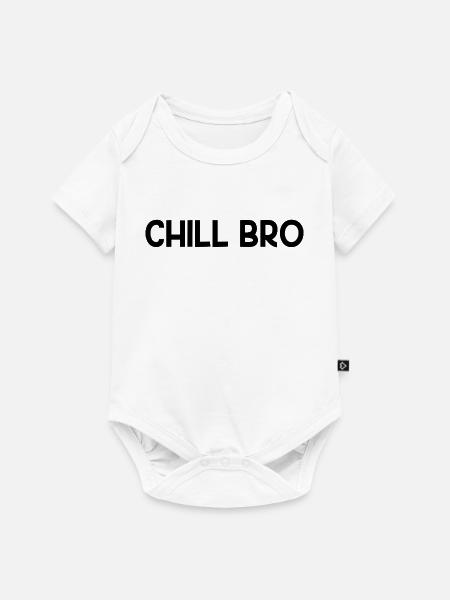 Chill Bro - Baby Premium Kurzarmbody - Weiß