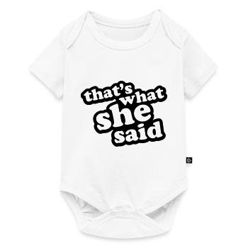 That's What She Said - Baby Premium Kurzarmbody - Weiß - Vorne