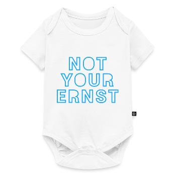 NOT YOUR ERNST - Baby Premium Kurzarmbody - Weiß - Vorne