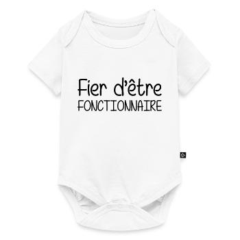 Fier d'être Fonctionnaire - Body à manches courtes Premium Bébé - blanc - Devant