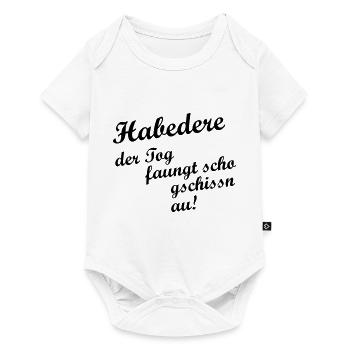 Habedere Dialekt Wien Österreich Pessimistisch R - Baby Premium Kurzarmbody - Weiß - Vorne