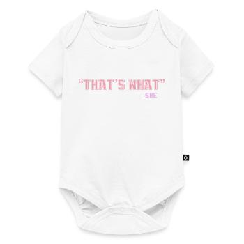 That's What She Said - Baby Premium short-sleeve bodysuit - white - Front