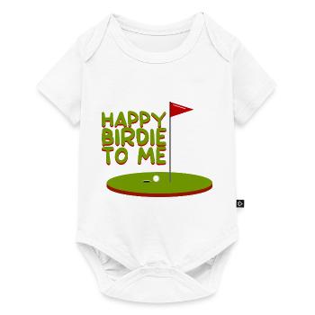 Happy Birdie To Me - Baby Premium short-sleeve bodysuit - white - Front