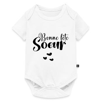 Bonne fête soeur - soeur anniversaire - Body à manches courtes Premium Bébé - blanc - Devant