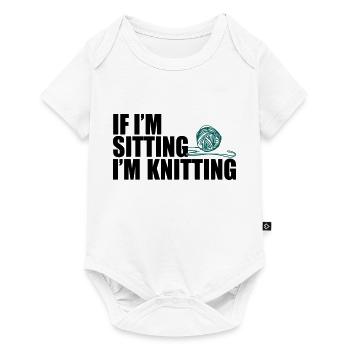 If I'm sitting, i'm knitting - stricken - Baby Premium Kurzarmbody - Weiß - Vorne