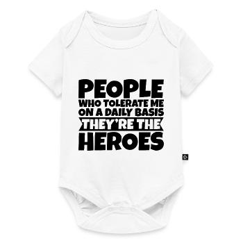 People Who Tolerate Me Daily, They're The Heroes 3 - Baby Premium short-sleeve bodysuit - white - Front