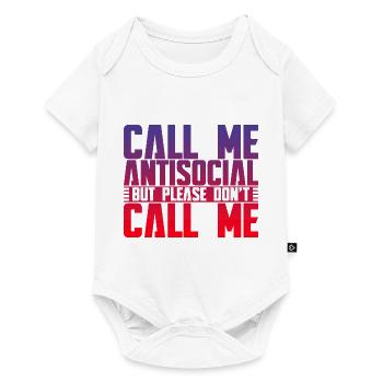 Appelez-moi antisocial mais s’il vous plaît ne m’appelez pas 4 - Body à manches courtes Premium Bébé - blanc - Devant