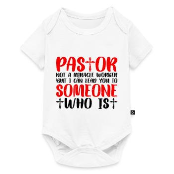 Pastor, Not A Miracle Worker 3 - Baby Premium Kurzarmbody - Weiß - Vorne