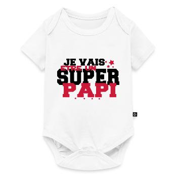 JE VAIS être un super PAPi - Body à manches courtes Premium Bébé - blanc - Devant