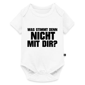 Was stimmt denn nicht mit dir Dumm Idiot Genervt - Baby Premium Kurzarmbody - Weiß - Vorne