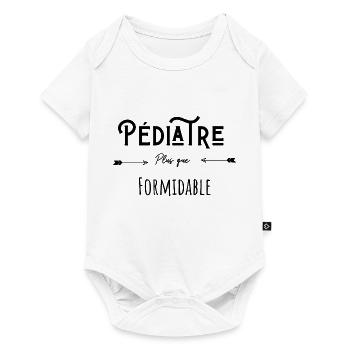 Pédiatre plus que formidable humour citation - Body à manches courtes Premium Bébé - blanc - Devant