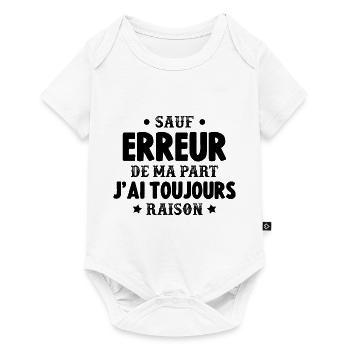 sauf Erreur de ma Part J'Ai Toujours Raison - Body à manches courtes Premium Bébé - blanc - Devant