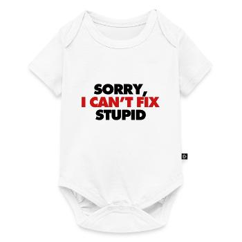 Désolé, je ne peux pas réparer stupide - Body à manches courtes Premium Bébé - blanc - Devant