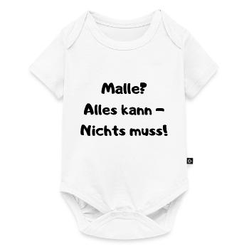 Malle Party - Alles kann Nichts muss - Spruch - Baby Premium Kurzarmbody - Weiß - Vorne