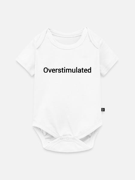 Überstimuliert - Baby Premium Kurzarmbody - Weiß