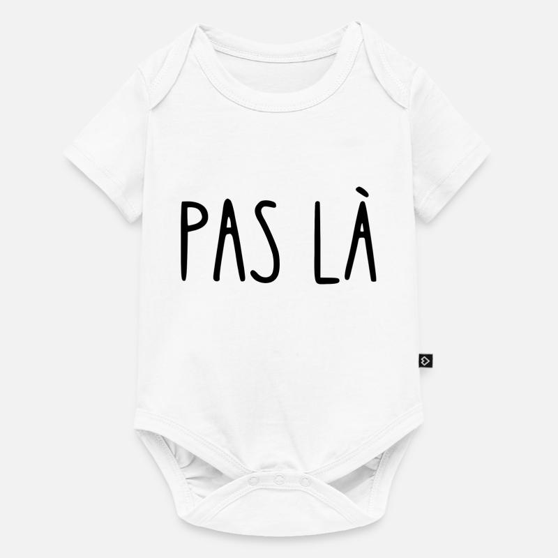pas là - Body à manches courtes Premium Bébé - blanc