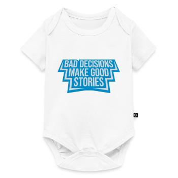 bad decisions great stories - Baby Premium Kurzarmbody - Weiß - Vorne