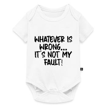 Quoi qu’il en soit, ce n’est pas de ma faute! - Body à manches courtes Premium Bébé - blanc - Devant