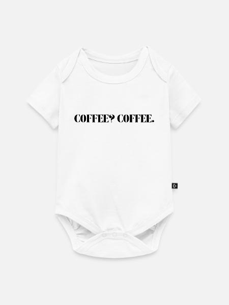 COFFEE? COFFE. - Baby Premium Kurzarmbody - Weiß