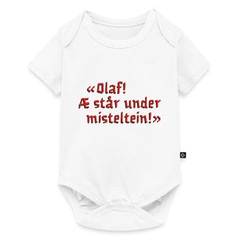 Olaf! Æ står under misteltein fra The Julekalender - Baby Premium short-sleeve bodysuit - white - Front