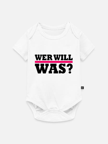 Wer will was - Baby Premium Kurzarmbody - Weiß