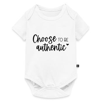 Choose To Be Authentic Inspirational Message - Baby Premium short-sleeve bodysuit - white - Front