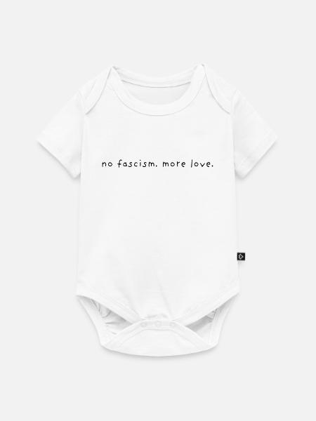 no fascism more love - Baby Premium Kurzarmbody - Weiß