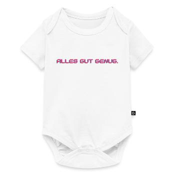 Alles gut genug / Lustiges T-Shirt für jeden Tag - Baby Premium Kurzarmbody - Weiß - Vorne