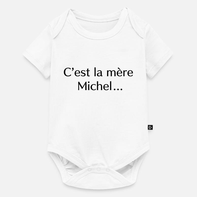 C’est la mère Michel… - Body à manches courtes Premium Bébé - blanc