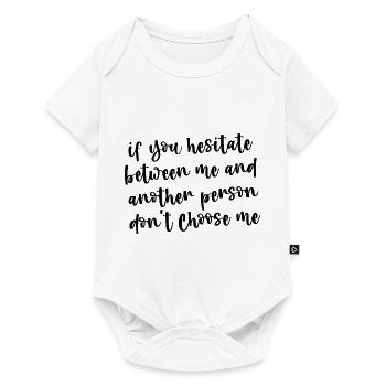If You Hesitate Between Me And Another Person 3 - Baby Premium short-sleeve bodysuit - white - Front