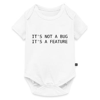 It's not a bug, its a feature - Baby Premium short-sleeve bodysuit - white - Front
