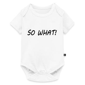 So what - Baby Premium Kurzarmbody - Weiß - Vorne