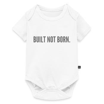 Built not born. - Baby Premium short-sleeve bodysuit - white - Front