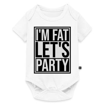 im fat lets party - Baby Premium Kurzarmbody - Weiß - Vorne