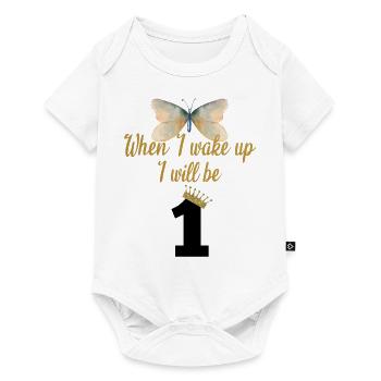 When i wake up i wil be 1 - Baby Premium Kurzarmbody - Weiß - Vorne