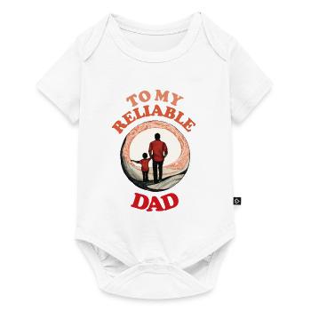 To My Reliable Dad , Happy Fathers Day - Baby Premium short-sleeve bodysuit - white - Front