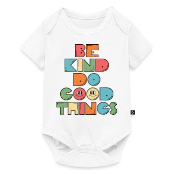 Be Kind Do Good Things Inspiration Motivation - Baby Premium short-sleeve bodysuit - white - Front