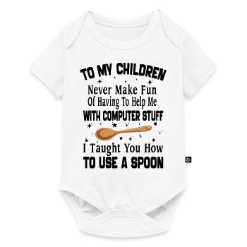 To My Children Never Make Fan Of Having To Help Me - Body à manches courtes Premium Bébé - blanc - Devant