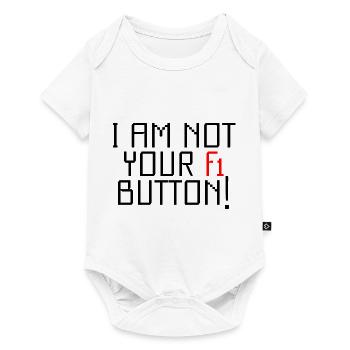 I Am Not Your F1 Button - Baby Premium short-sleeve bodysuit - white - Front